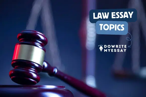 Law essay topics guide featuring legal research ideas for students across constitutional, criminal, contract, and international law.