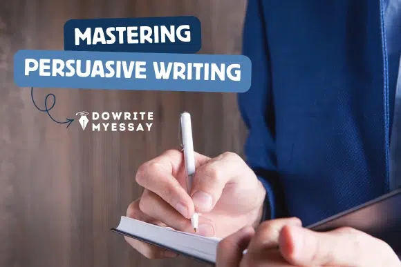 Mastering persuasive writing techniques with clear arguments, credible evidence, logical reasoning, and audience-focused communication.